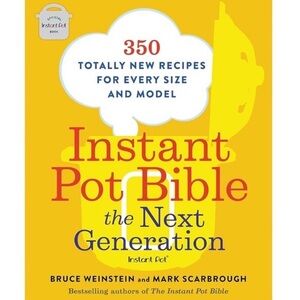 NEW Instant Pot Bible: BOOK The Next Generation Cookbook